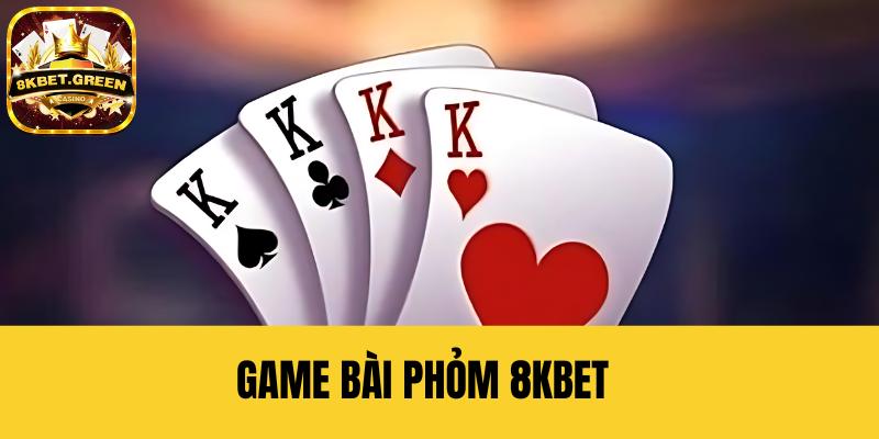 Phỏm 8kbet