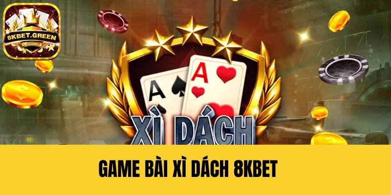 Đôi nét về tựa game xì dách 8kbet