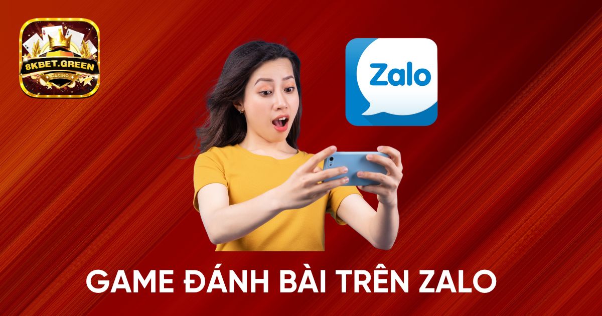 Game đánh bài trên zalo