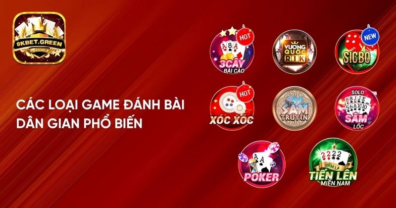 Các loại game đánh bài dân gian phổ biến