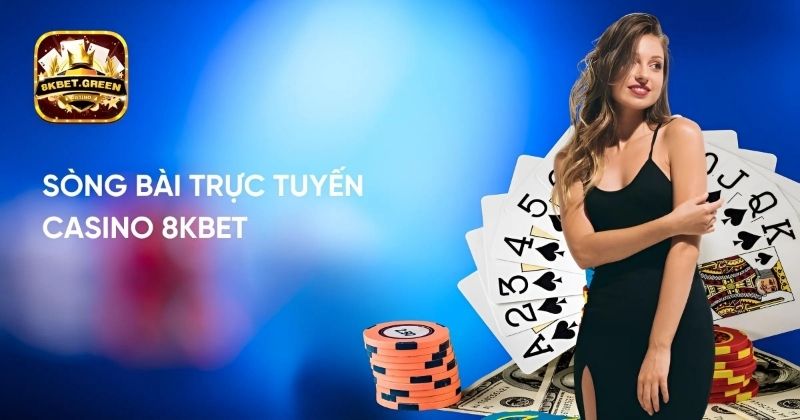 Tổng hợp về sòng bài trực tuyến Casino 8KBET