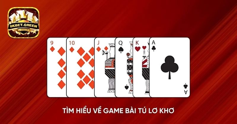 Tìm hiểu về game bài Tú Lơ Khơ