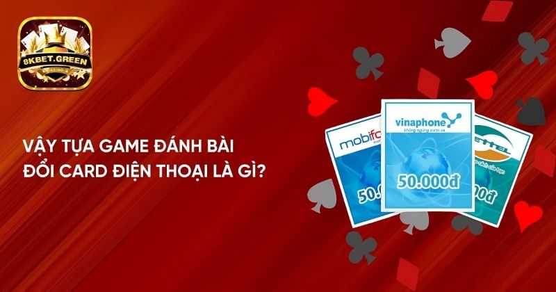 Vậy tựa Game đánh bài đổi card điện thoại là gì?