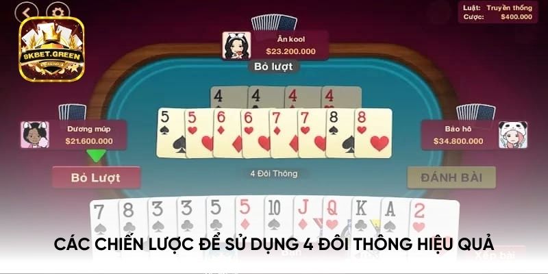 Các chiến lược để sử dụng 4 đôi thông hiệu quả