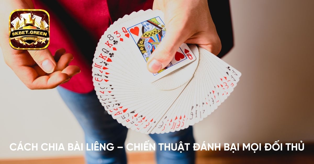 Cách chia bài liêng – Chiến thuật đánh bại mọi đối thủ