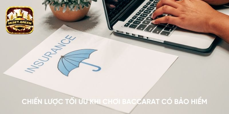 Chiến lược tối ưu khi chơi Baccarat có bảo hiểm