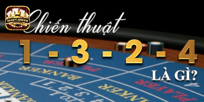 Chiến thuật Baccarat 1-3-2-4 