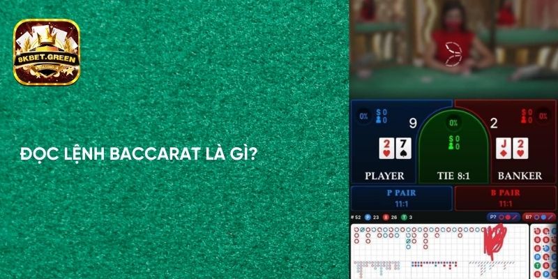 Đọc lệnh Baccarat là gì?