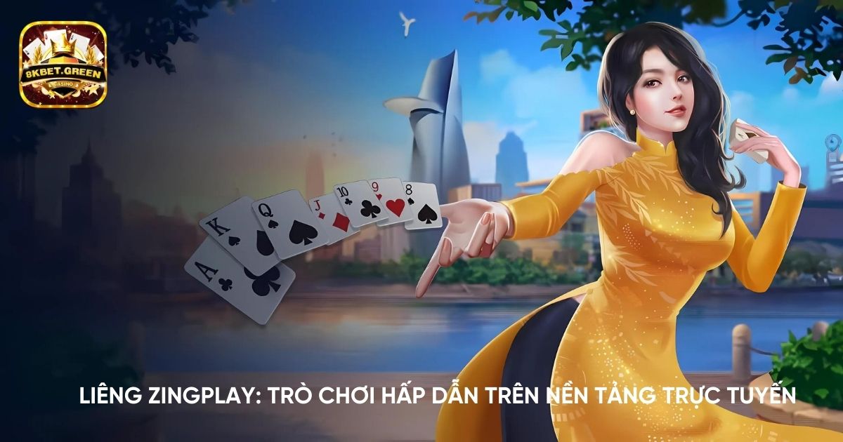 Liêng Zingplay: Trò chơi hấp dẫn trên nền tảng trực tuyến