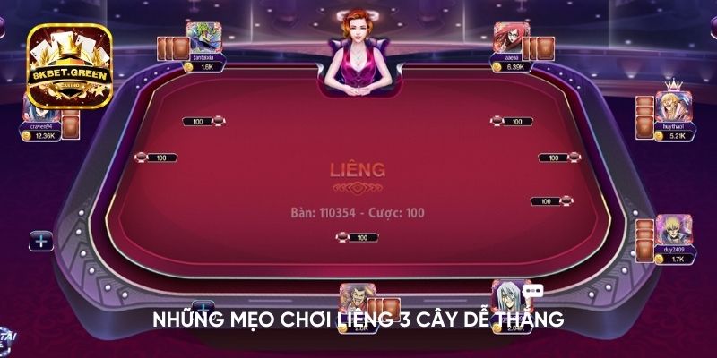 Những mẹo chơi Liêng 3 cây dễ thắng