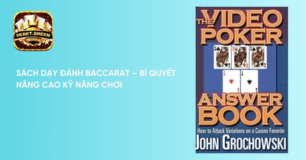 Sách dạy đánh Baccarat – Bí quyết nâng cao kỹ năng chơi