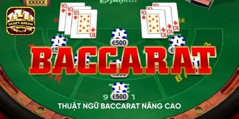 Thuật ngữ Baccarat nâng cao