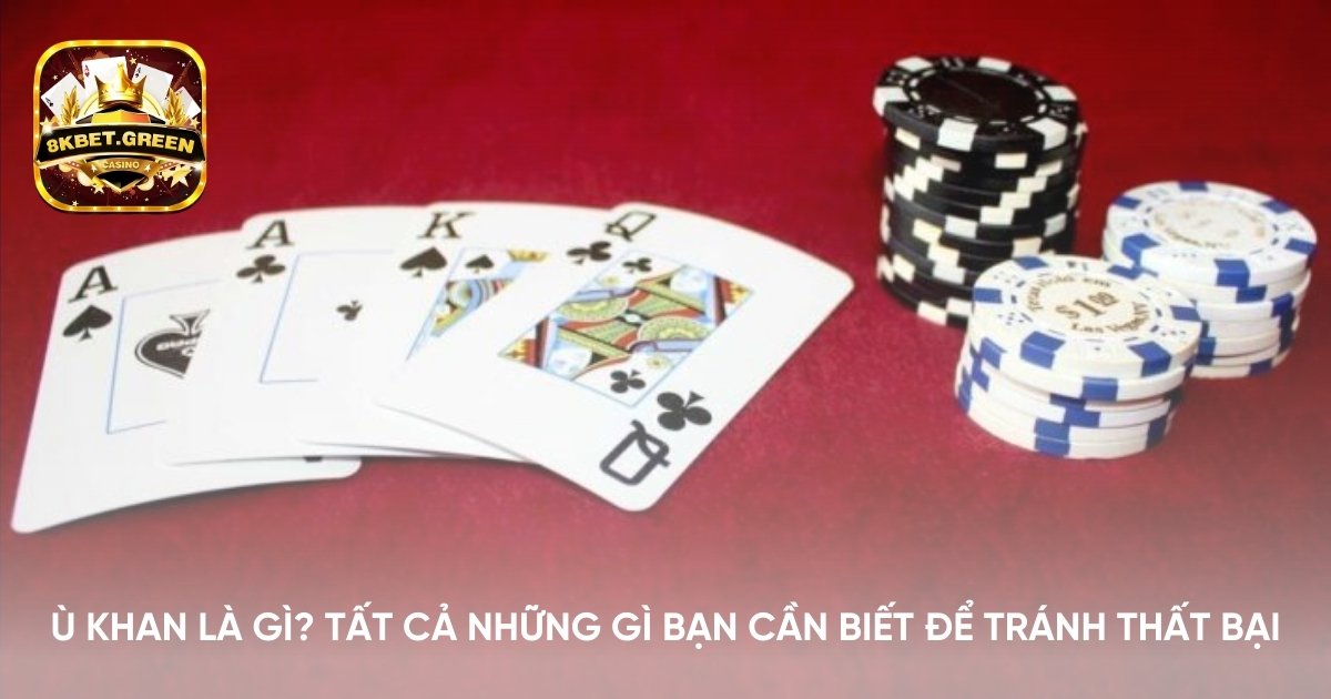 Ù khan là gì? Tất cả những gì bạn cần biết để tránh thất bại